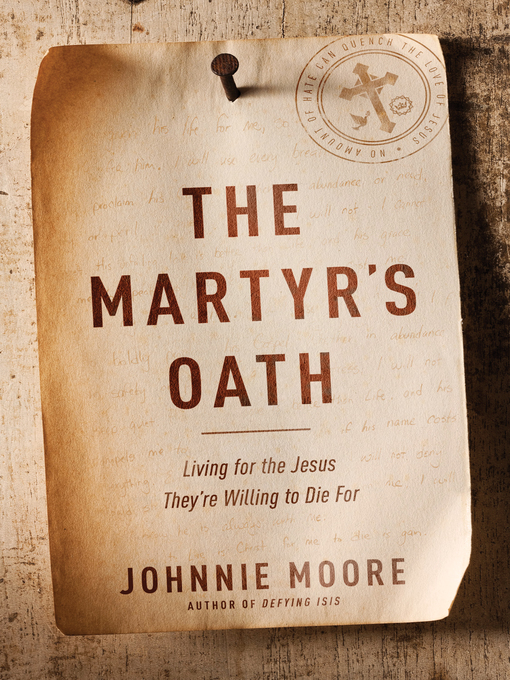 Title details for The Martyr's Oath by Johnnie Moore - Available
